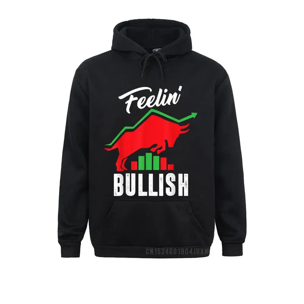 Latest Men Sweatshirts Feelin Bullish Day Trader Stock Market Trading Bull Market Fitness Tight Hoodies Clothes