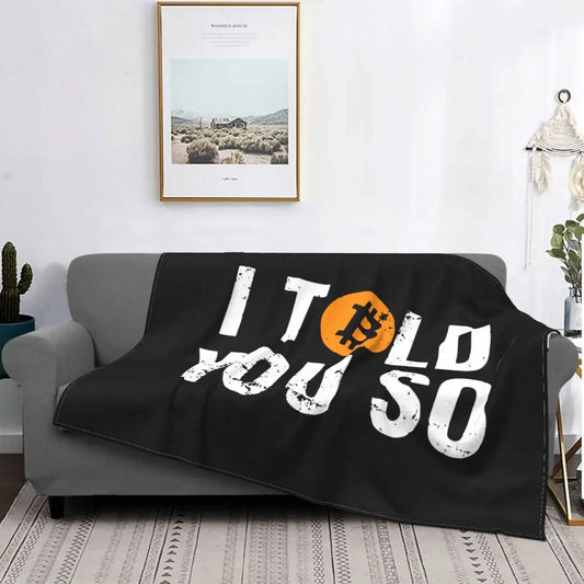 I Told You So Bitcoin Blanket Velvet Hodl Crypto Currency Portable Lightweight Throw Blanket for Home Travel Plush Thin Quilt