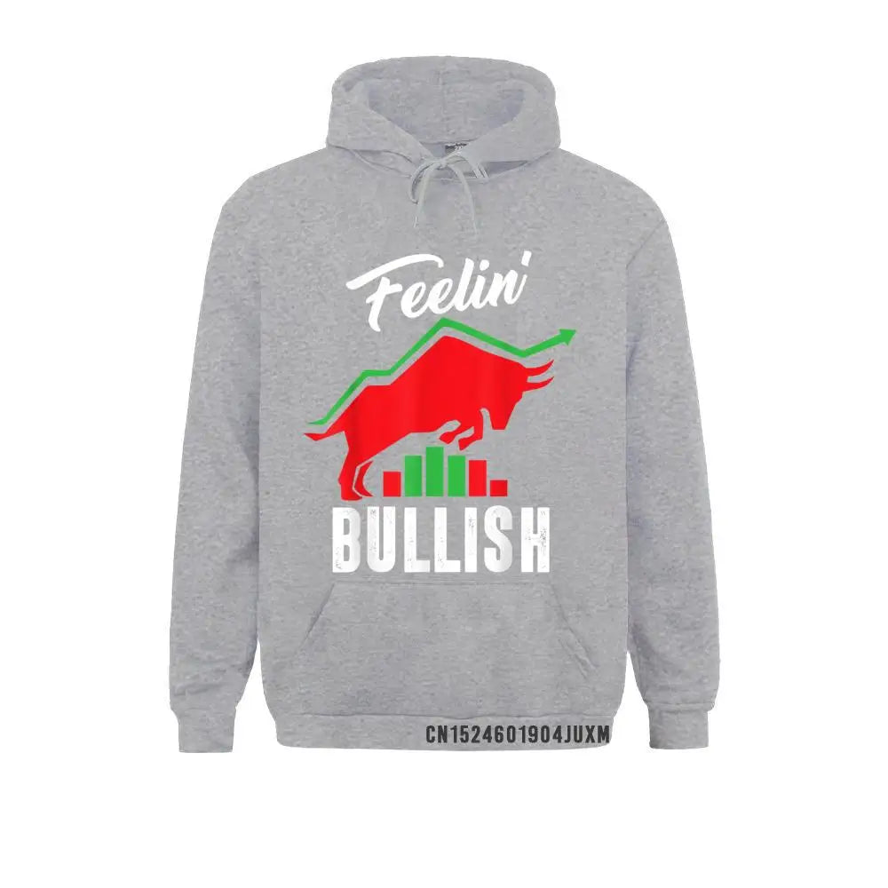 Latest Men Sweatshirts Feelin Bullish Day Trader Stock Market Trading Bull Market Fitness Tight Hoodies Clothes