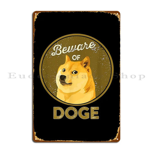 Beware Of Doge Shiba Inu Crypto Dogecoin Quote Metal Plaque Poster Cinema Cinema Designer Cinema Party Tin Sign Poster