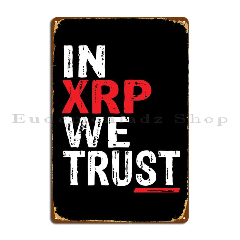 In Xrp We Trust Metal Plaque Poster Classic Bar Vintage Cave Designs Tin Sign Poster